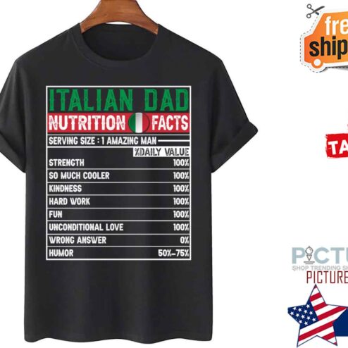 Italian Dad Hero Nutritional Father’s Day shirt