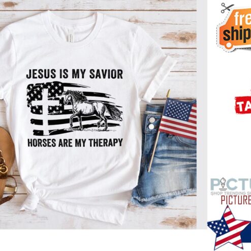 Jesus is my savior horses are my therapy american flag shirt