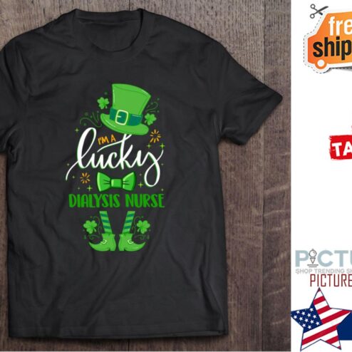 Leprechaun I‘m A Lucky Dialysis Nurse St Patrick's Day Gifts Shirt