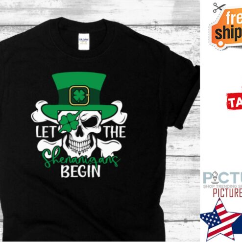 Let The Shenanigans Begin Skull St. Patrick's Day Shirt