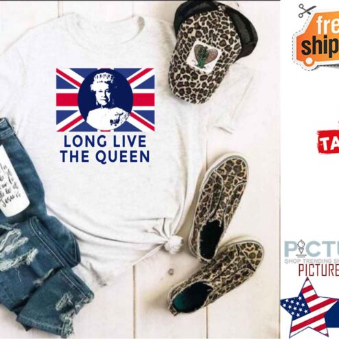 Long Live The Queen Elizabeth Uk shirt