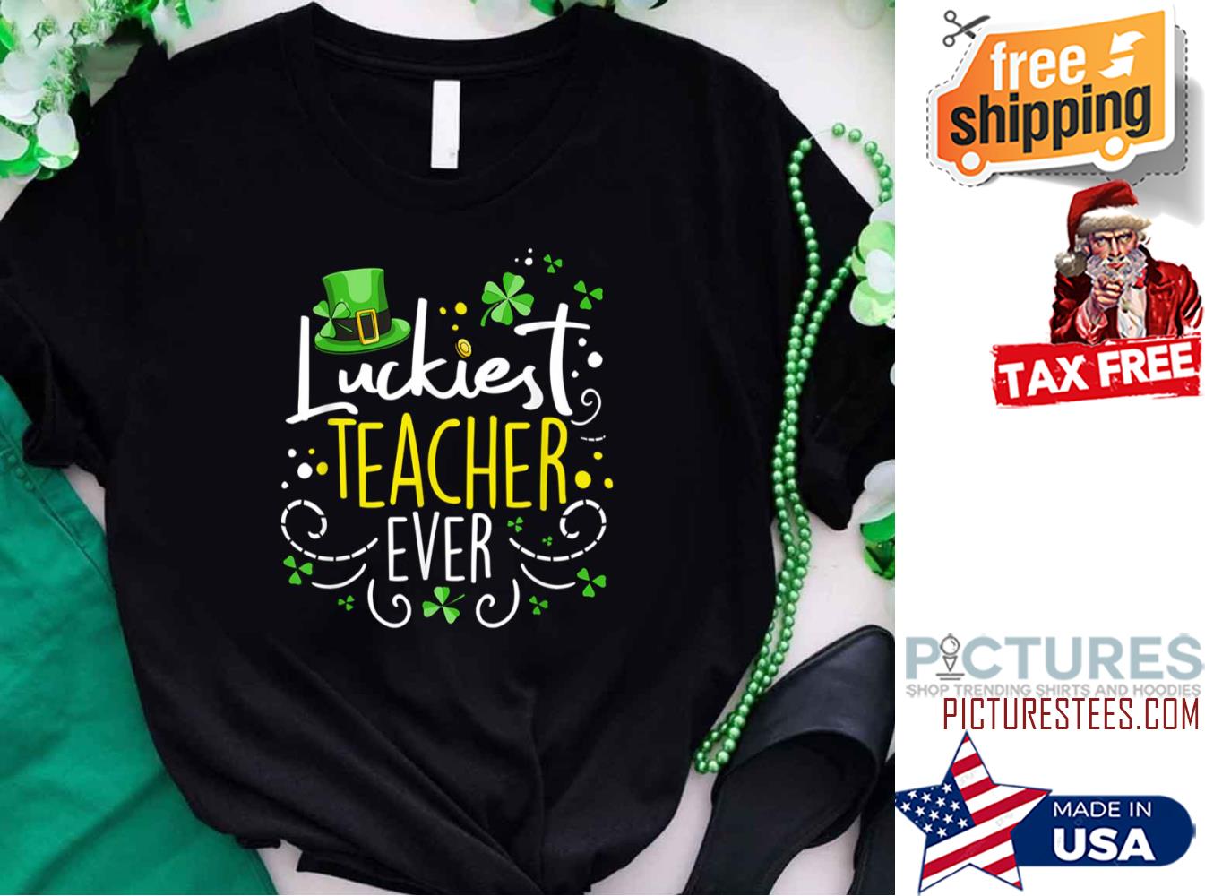 Luckiest Teacher Ever St Patrick's day shirt