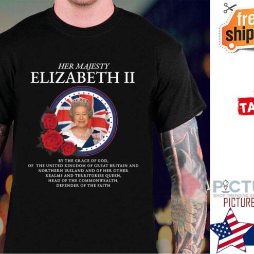 Majesty Queen Elizabeth shirt