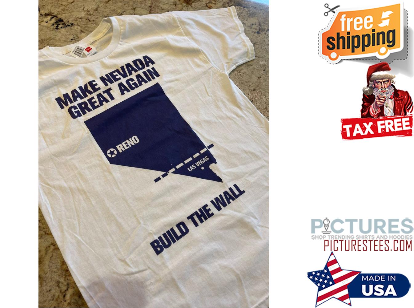 Make Nevada Great Again Build The Wall shirt