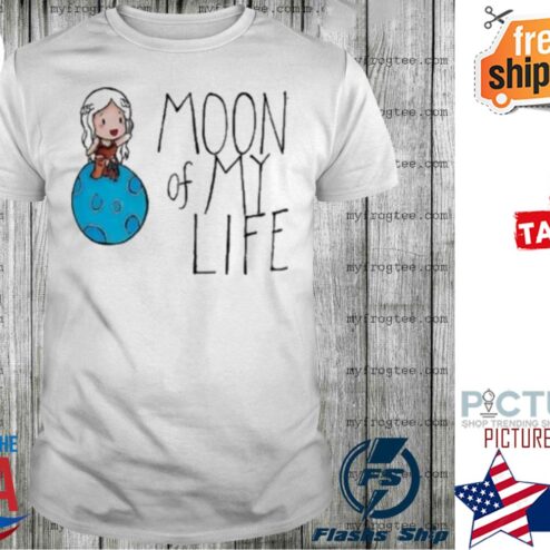 Moon of my life shirt