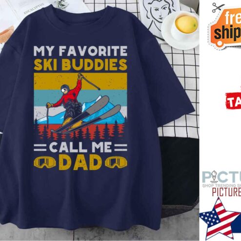 My Favorite Ski Buddies Call Me Dad Ski Dad Father’s Day Vintage shirt