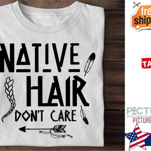 Natve hair don't care shirt