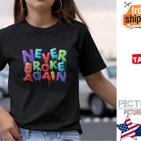 Never Broke Again Shirt