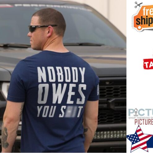 Nobody owes you shit shirt