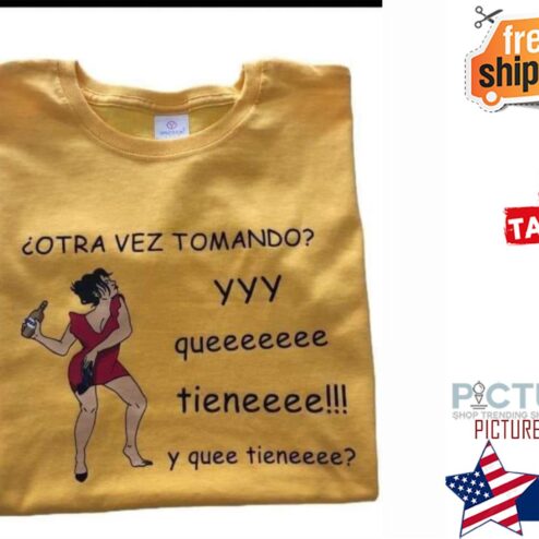 Otra vez tomando YYY queeeeeee tieneeee y quee tieneeee shirt