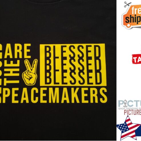 Peace Blessed Are The Peacemakers shirt