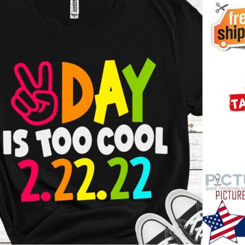 Peace Day is too cool 2-22-22 shirt