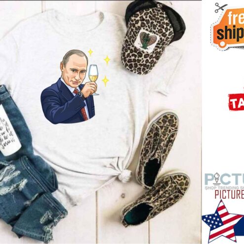 President Putin Drink wine shirt