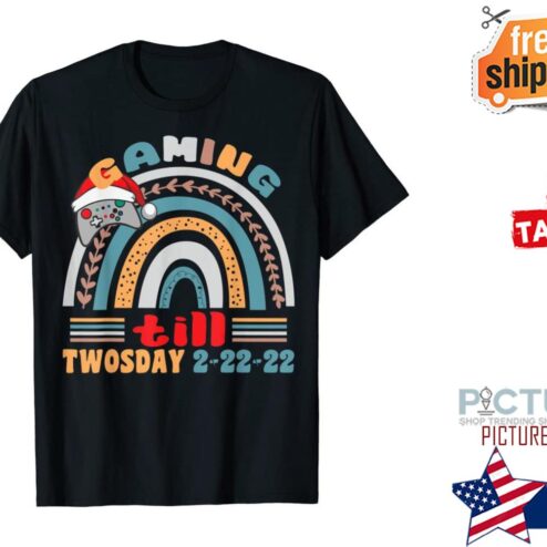 Rainbow Gaming till twosday 2-22-22 shirt