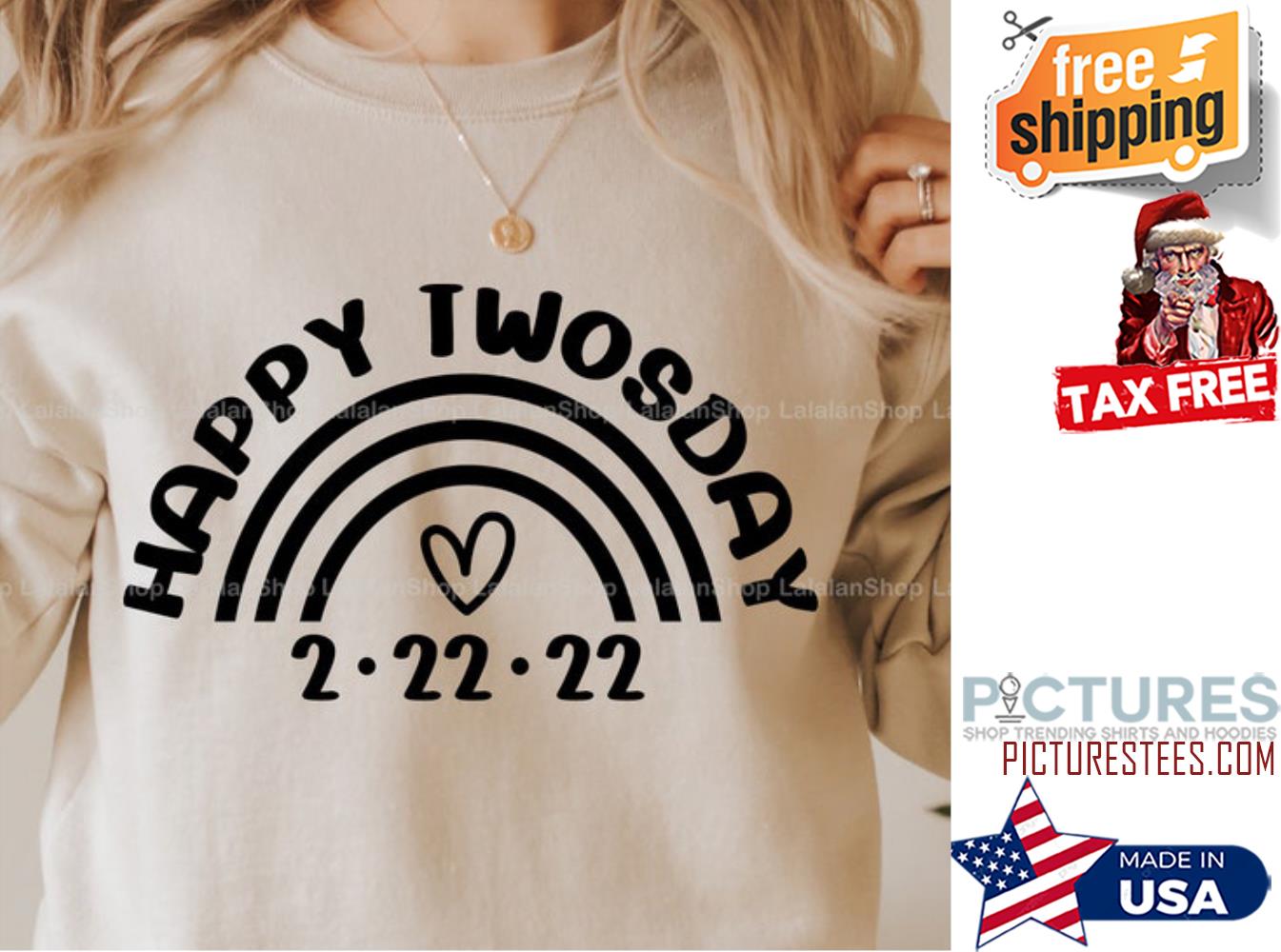 Rainbow Happy twosday love 2-22-22 shirt