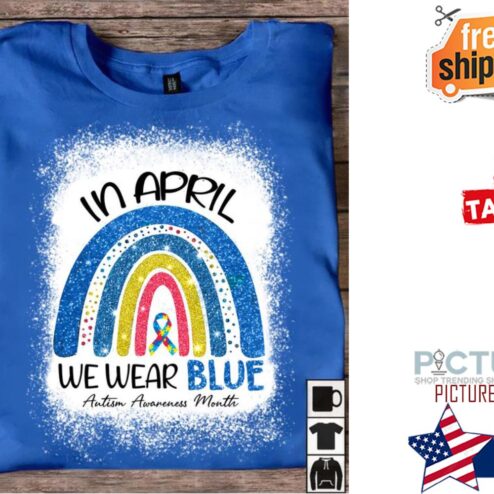 Rainbow In april we wear blue autism awareness month shirt