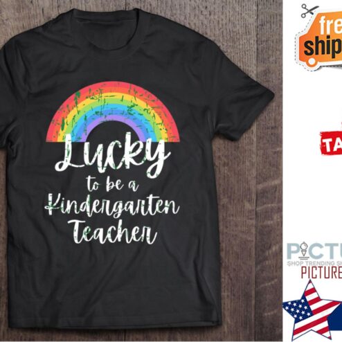 Rainbow Lucky To Be Kindergarten Teacher St Patrick's day shirt