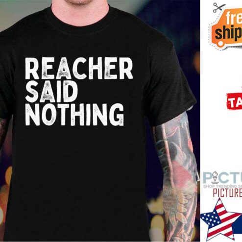 Reacher Said Nothing vintage shirt
