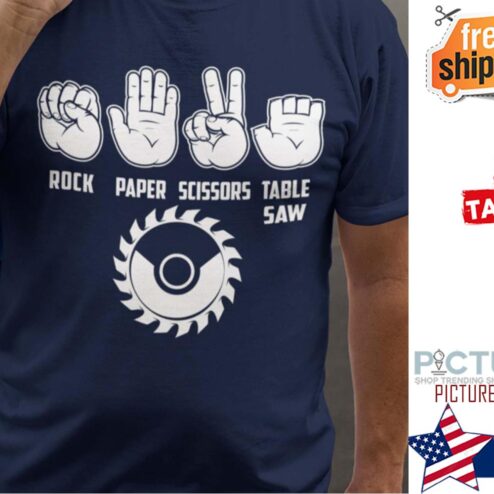 Rock Paper Scussors Table Saw shirt