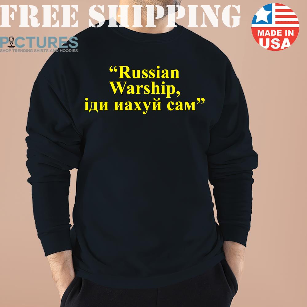 Russian warship go fuck yourself shirt