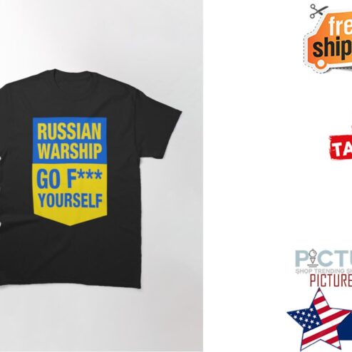 russian warship go fuck yourself support ukraine shirt
