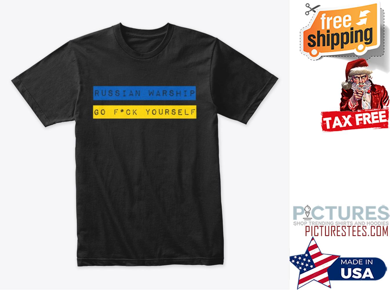 Russian Warship Go Fuck Yourself United Help Ukraine Shirt