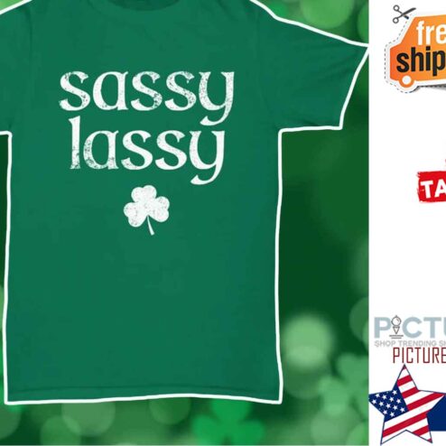 Sassy Lassy Shamrock Irish St. Patrick’s Day Shirt
