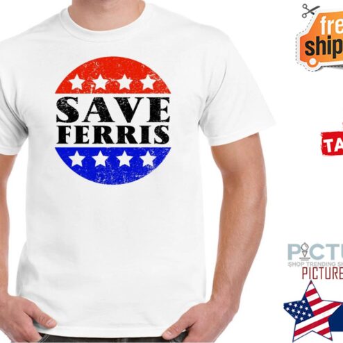 Save Ferris shirt