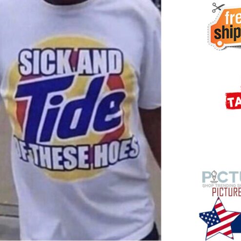 Sick and tide of these hoes shirt