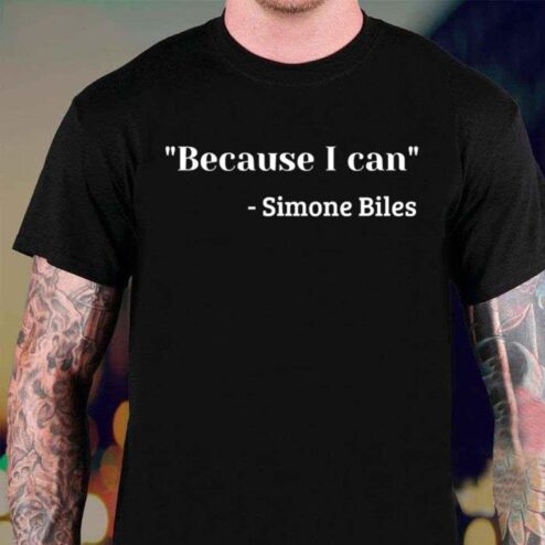 Simone Biles Because I Can shirt
