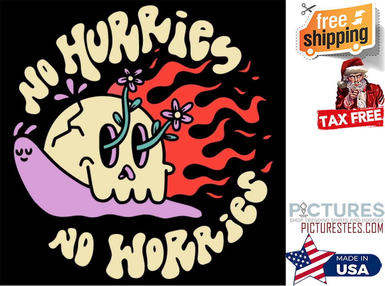 Skull no hurries no horries shirt
