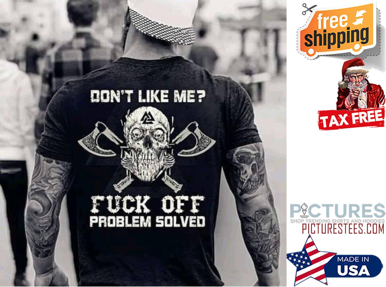 Skull vilking don't like me fuck off problem solved vintage shirt