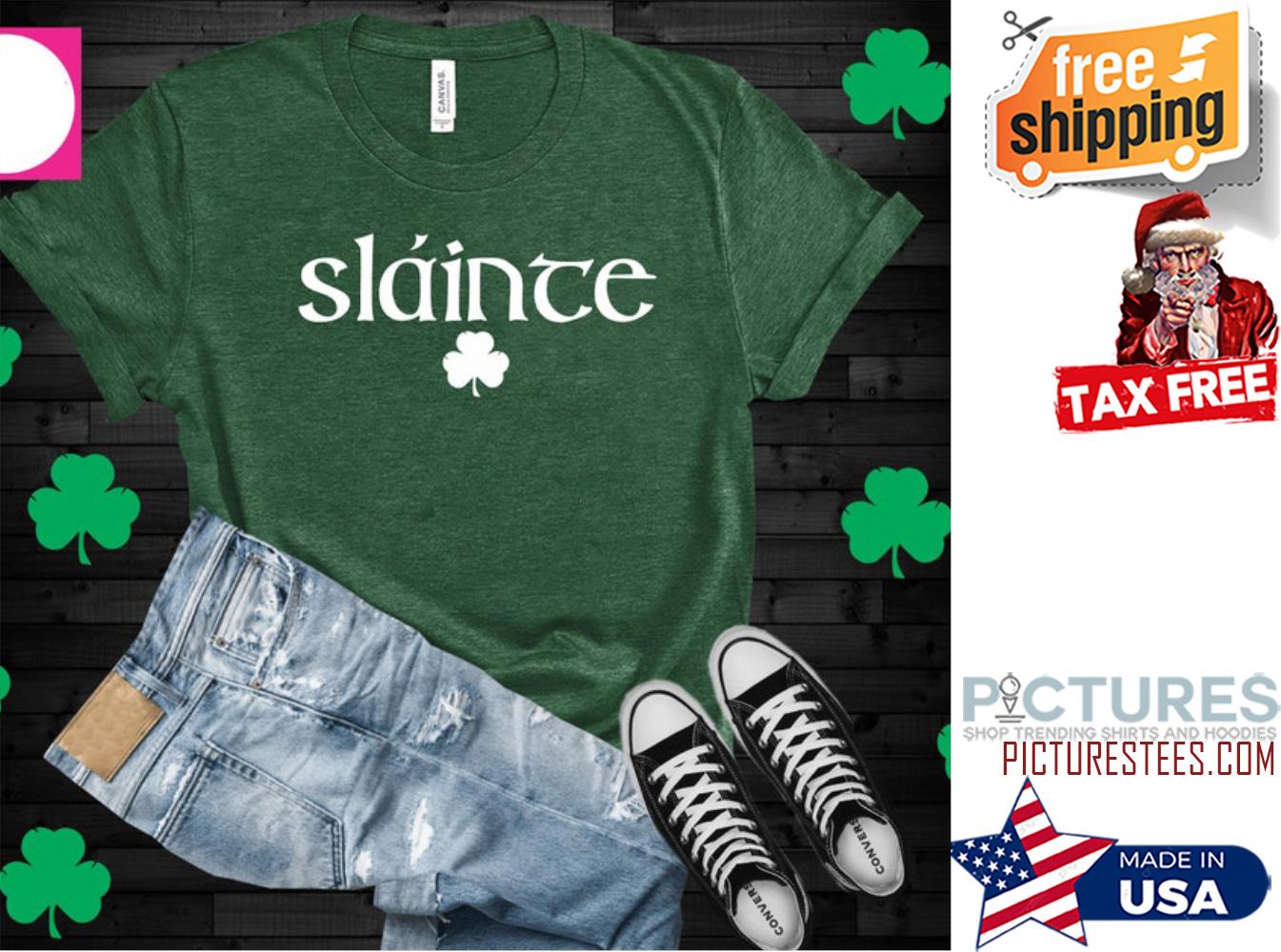 Slainte Shamrock Irish St Patrick's day shirt