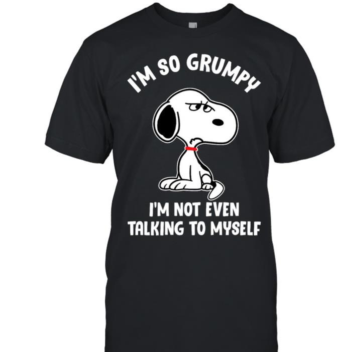Snoopy i'm so grumpy i'm not even talking to myself shirt