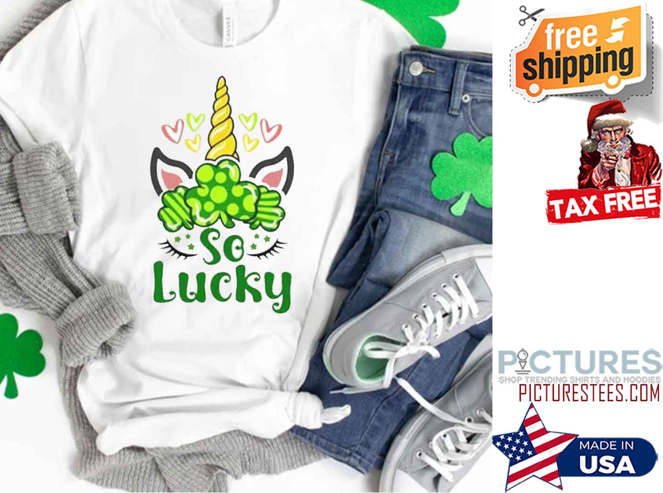 So Lucky Unicorn St Patricks Day Shirt