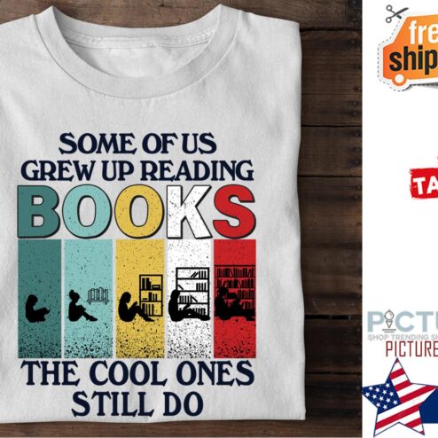 Some of us grew up reading boks the cool ones still do shirt