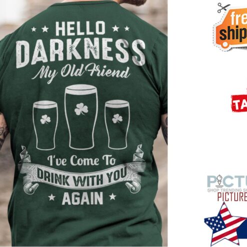 St Patrick's day hello darkness my old friend i've come to drink with you again shamrock vintage shirt