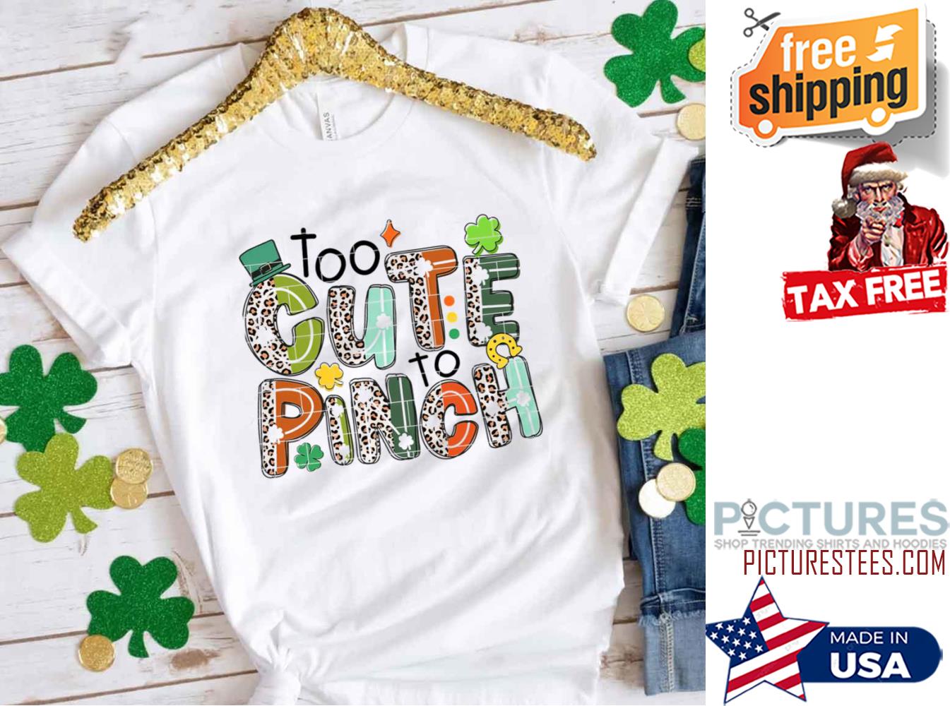 St Patrick's day Leopard Too Cute To Pinch Shamrock shirt