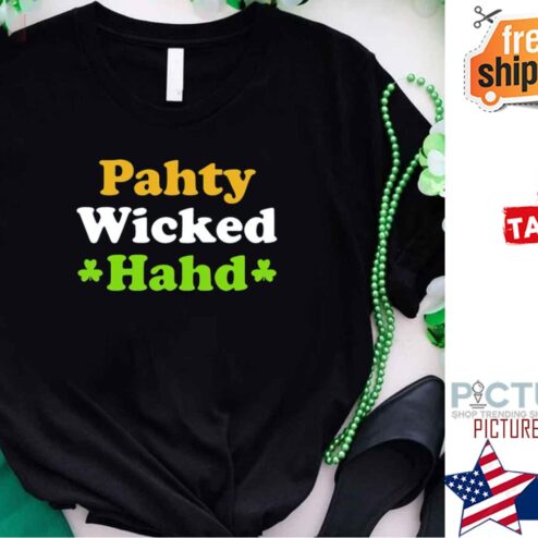 St Patrick's day Pahty Wicked Hahd Shamrock shirt