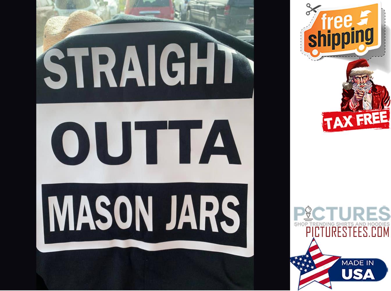 Straight outta Mason Jars shirt