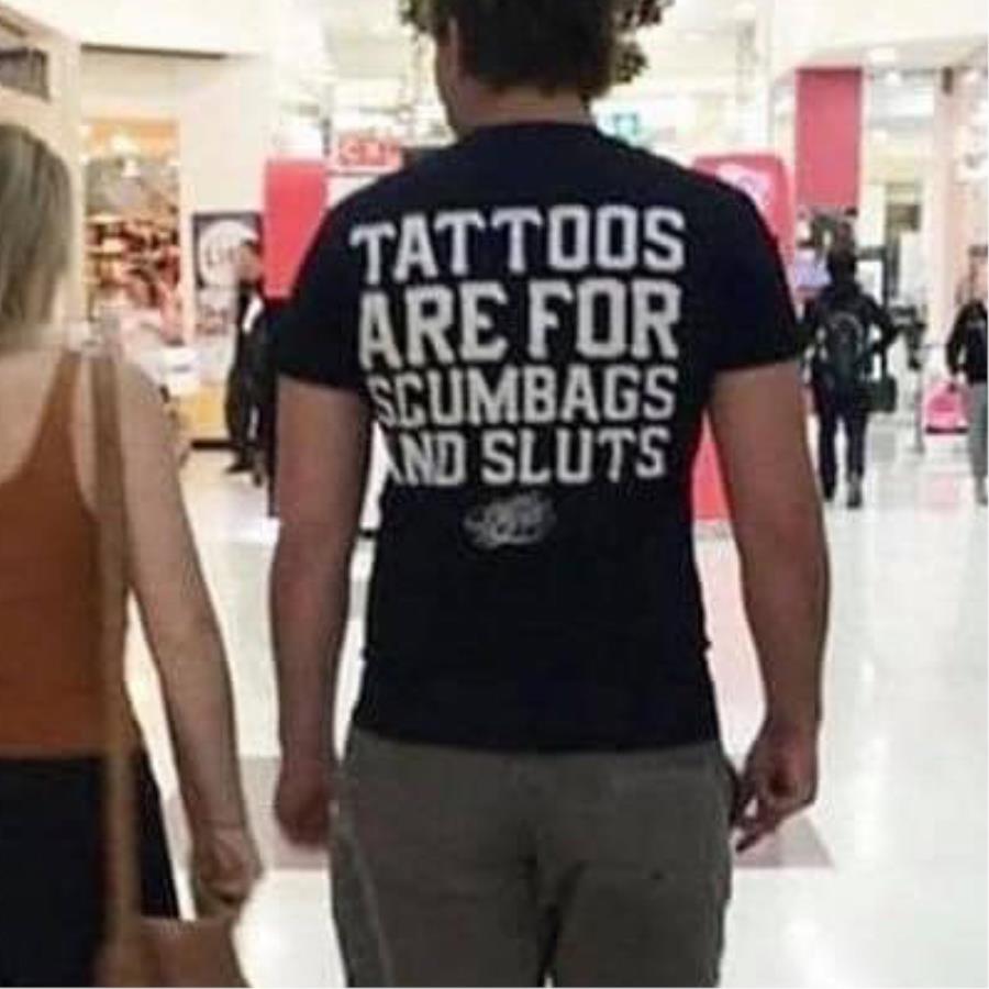 FREE shipping Tattoos are for scumbags and sluts shirt, Unisex tee, hoodie, sweater, v-neck and tank top