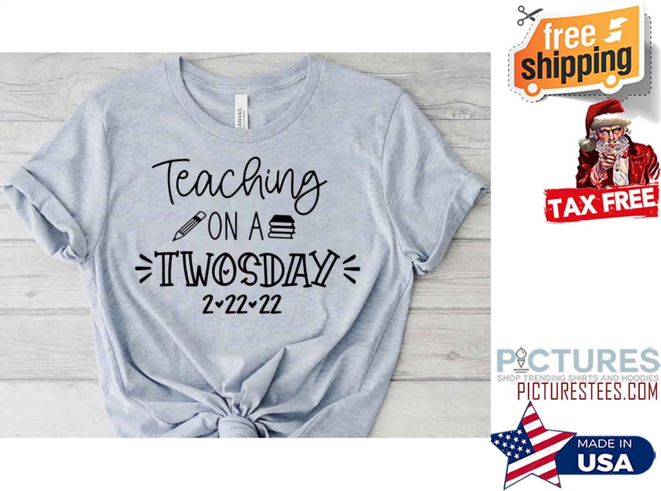 Teaching On A Book Twosday 2-22-22 shirt
