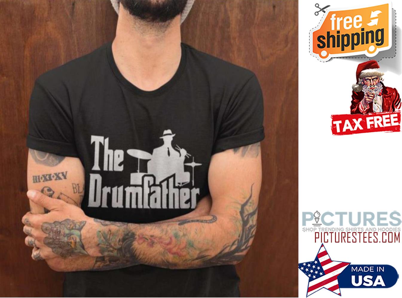 The Drumfather Father's day shirt
