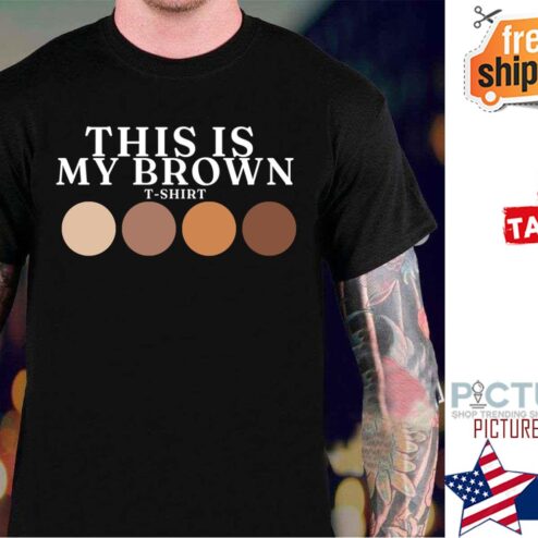 This Is My Brown shirt