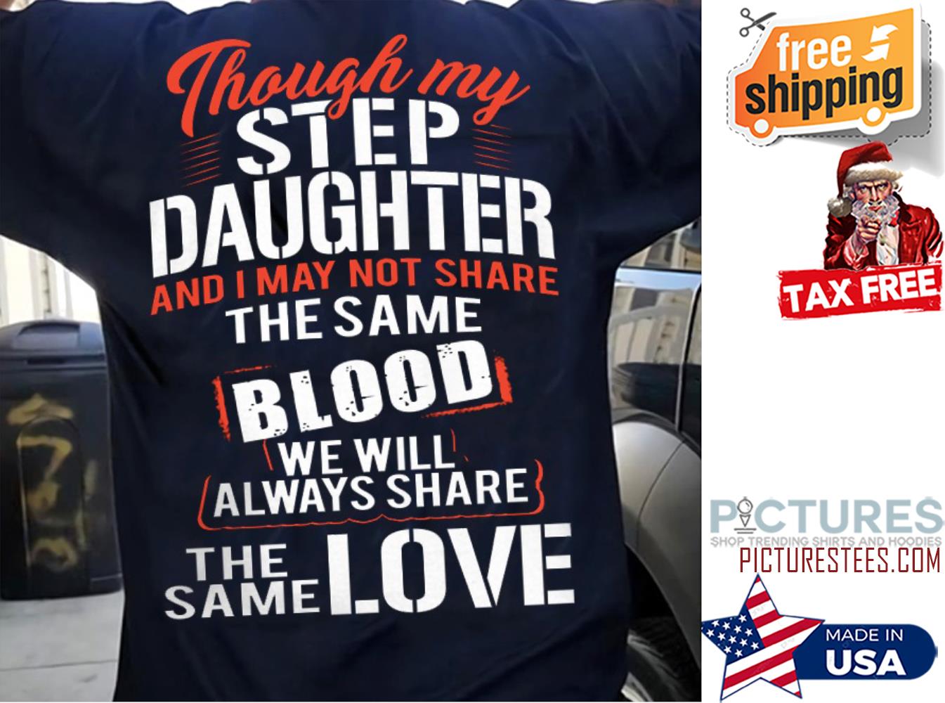 Though my step daughter and I may not share the same blood we will always share the same love shirt