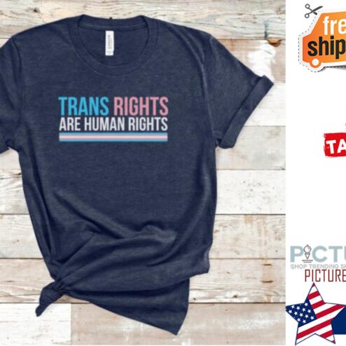 Trans Rights Are Human LGBT Shirt