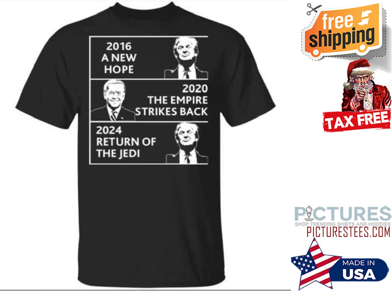 Trump 2016 a new hope 2020 the empire strikes back 2024 return of the Jedi shirt