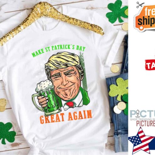 Trump Beer Make St Patrick’s Day Great Again funny shirt