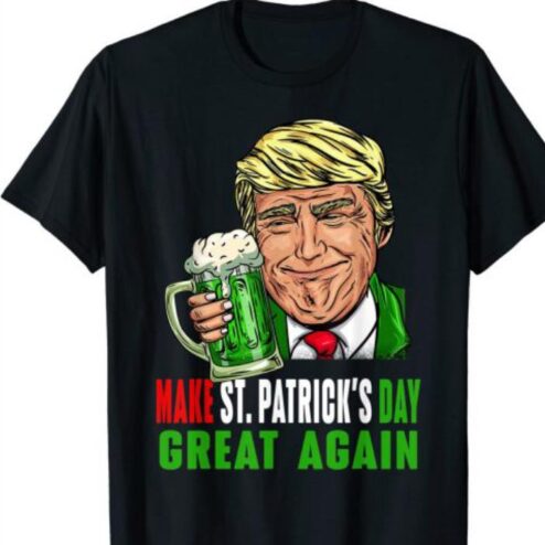 Trump Beer Make St Patricks Day Great Again shirt