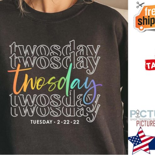Twosday Tuesday 2-22-22 shirt